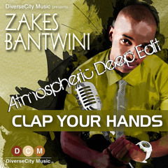 Zakes Bantwini - Clap Your Hands (Atmospheric Deep Edit)