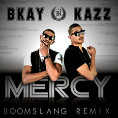 Bkay & Kazz - MERCY (Official Mix)