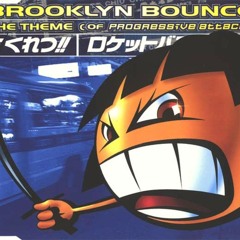 The Theme (Of Progressive Attack) [Trip Mix] - Brooklyn Bounce