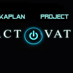 Kaplan Project - Activate - (2011)