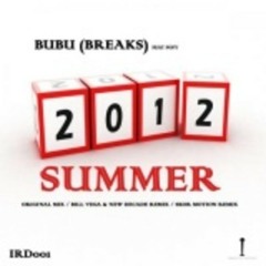 Bubu (Breaks) - Summer 2012 (Xplosion Beat & The Beat Family remix)