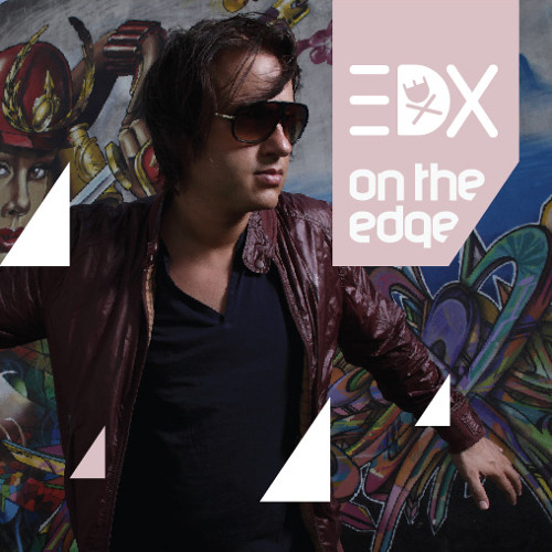 EDX - On The Edge - Teaser [Release date: January/February 2012]