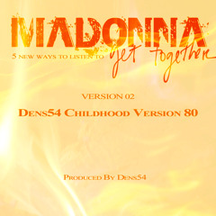 02 - Madonna - Get Together (Dens54 Childhood Version 80) 256kbps