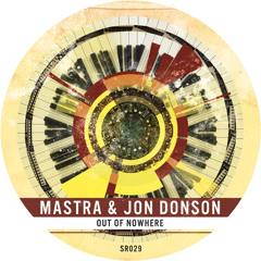 Mastra, Jon Donson - Out Of Nowhere - Original Mix