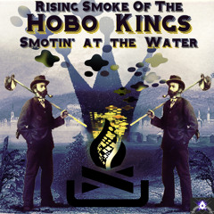 Rising Smoke of the Hobo Kings - 900 Miles (Feat. Micah BlackLight)