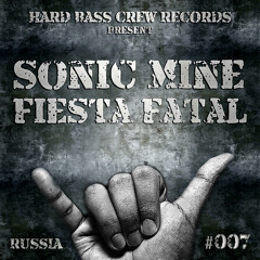 HBC007 Sonic Mine - Fiesta Fatal (preview)