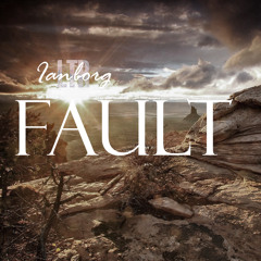 Fault - [Ianborg & LTR]
