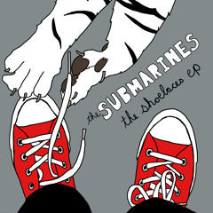 The Submarines - Shoelaces