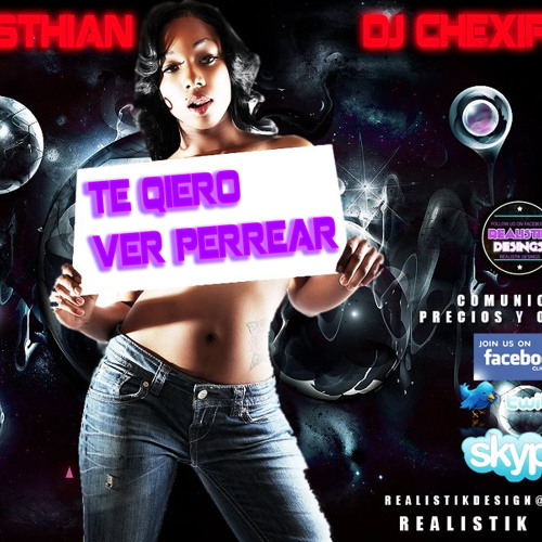 Te quiero ver Perrear - Deejay Cristhian El Mas Duro Ft Deejay Chexi Flow