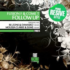 Fusion F & Come T - Follow Up (Moussa Clarke & Sums Remix)