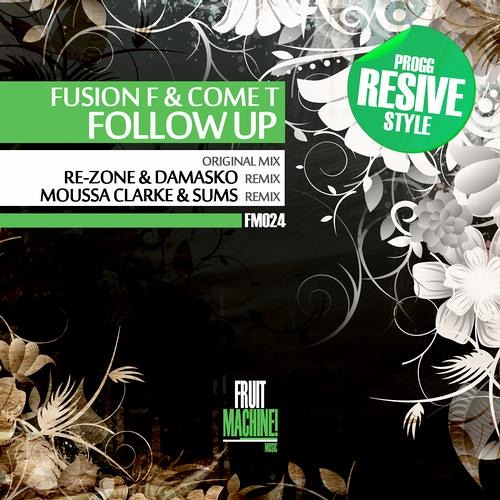 Fusion F & Come T - Follow Up (Moussa Clarke & Sums Remix)