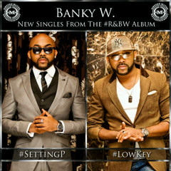 Banky W-#Setting P