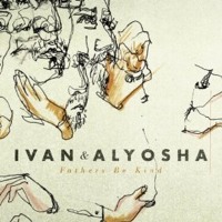 Ivan & Alyosha - Glorify