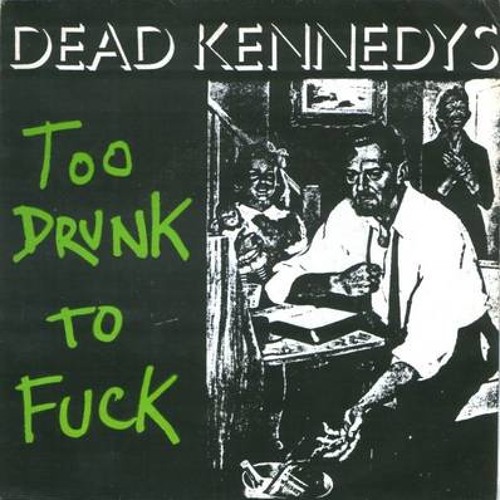 Dead Kennedys - Nazi Punks Fuck Off