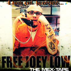 4 WAY ENT...."Kick Rocks"   "FREE JOEY LOW!" THE MEX-TAPE  VOL.2    coming soon!
