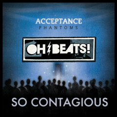 Acceptance - So Contagious (Oh, Beats! Moombahchill Remix)