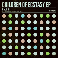 Fabinii - Children of Ecstasy (Monog Records)