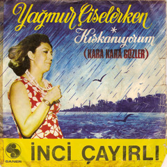 İnci Cayirli - Yagmur Ciselerken
