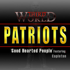 Good-Hearted People - Third World feat. Capleton - Patriots