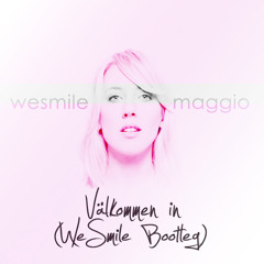Veronica Maggio - Välkommen in (WeSmile Bootleg) [FREE DOWNLOAD]