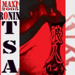 Ronin TSA  / Sal de un sueño /