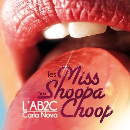 L'AB2C ft. Carla Nova - Les Miss Aux Chupa Chups