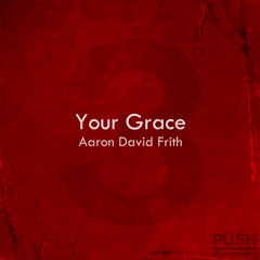 Your Grace (Aaron David Frith)