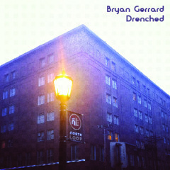Bryan Gerrard *Drenched*  DJ Mix