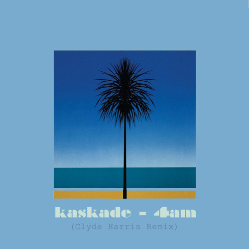 Kaskade - 4 AM (Clyde Harris Edit)