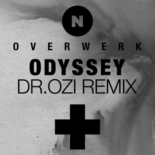 Overwerk - Odyssey (Dr.Ozi Remix)