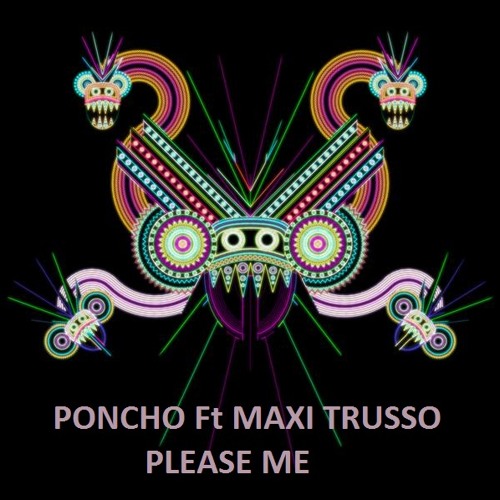 Stream Please me- Poncho Ft Maxi Truso by Nahu Dee Jay | Listen online for  free on SoundCloud
