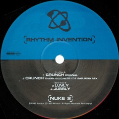 [NUKE 2 - 1992] Crunch - A2 - Rhythm Invention - Crunch (Thank Goodness It's Saturday Mix)