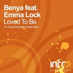 Benya feat Emma Lock - Loved To Be (Radio Edit)