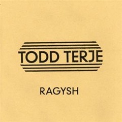 Todd Terje - Ragysh (TTT Edit)