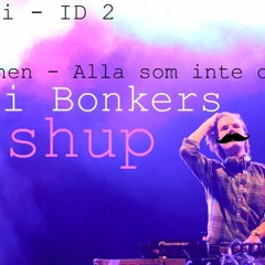 Avicii - ID 2 vs Maskinen - Alla som inte dansar ( Maxi Bonkers Mashup )