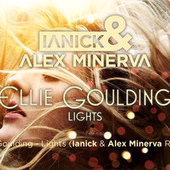 Ellie Goulding - Lights (Ianick & Alex Minerva Remix) // FREE DOWNLOAD!