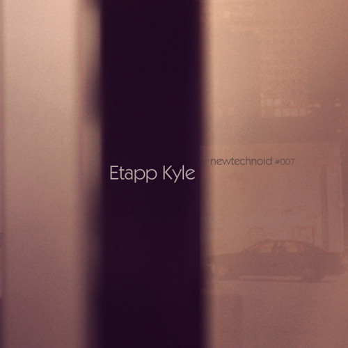 NewTechnoID Podcast 007 by Etapp Kyle