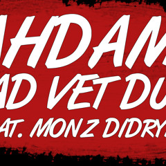 Ahdam - Vad Vet Du (feat. Monz Didryk)