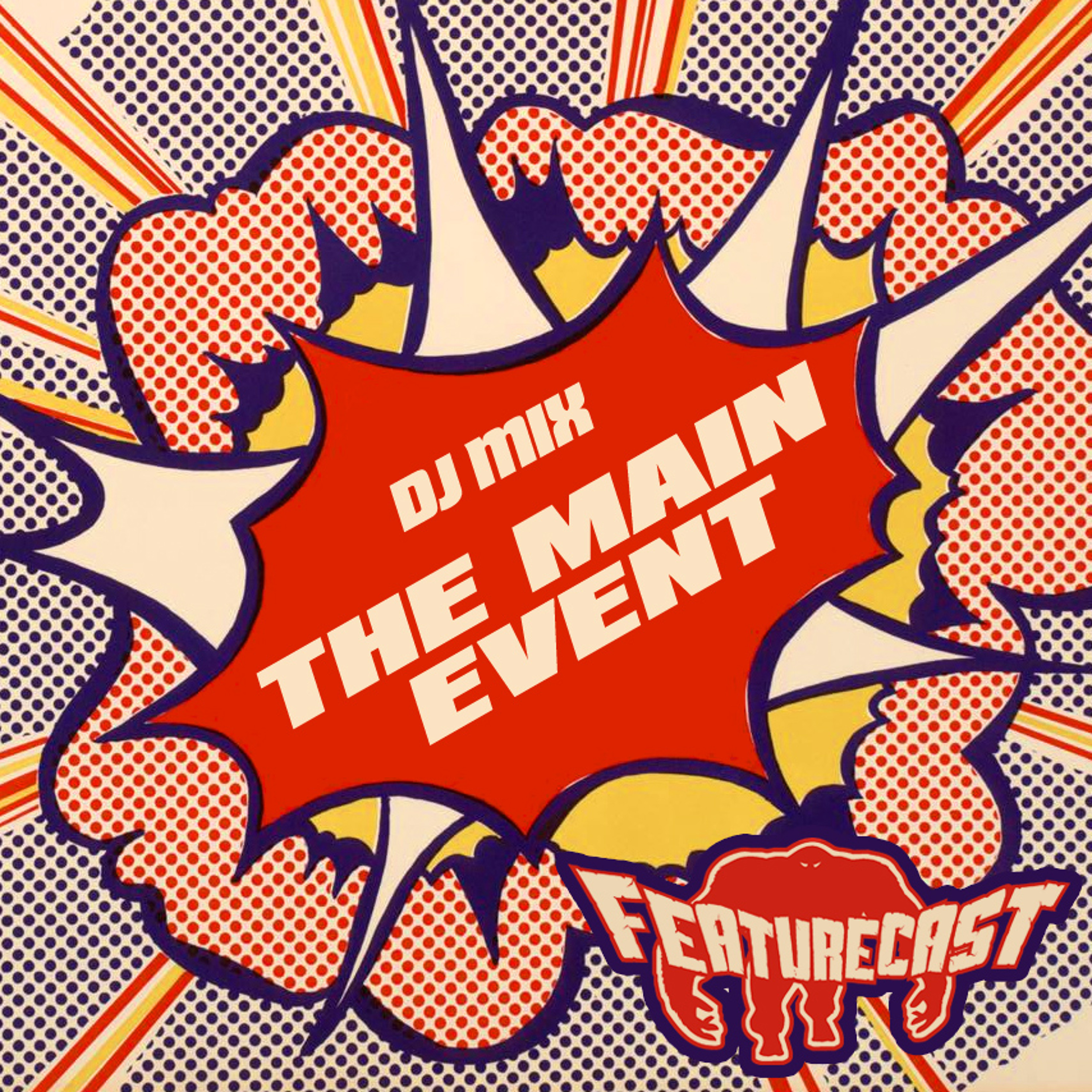 Featurecast - The Main Event! Promo Mix episode artwork