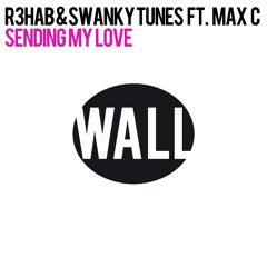 R3hab & Swanky Tunes feat. Max C - Sending My Love (Tommy Trash Remix)