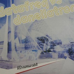 Monumental [Datafreq_vs_Danellatron] [2008]