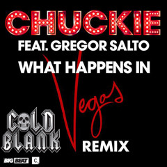 Chuckie feat. Gregor Salto: What Happens In Vegas - Cold Blank Remix