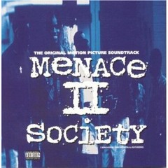 MENACE 2 SOCIETY - (D-ONE Prod.)