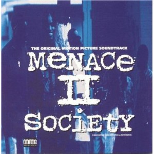 MENACE 2 SOCIETY - (D-ONE Prod.)