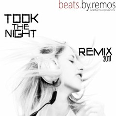 Beats By Remos - Took the night Remix