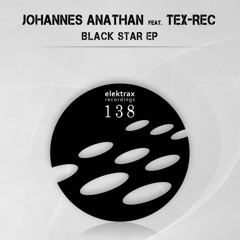 Johannes Anathan feat. Tex-Rec - Black Star EP [ Elektrax Recordings ]