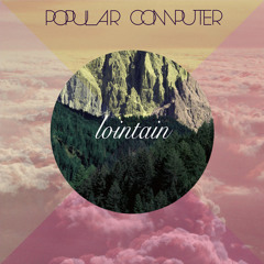Popular Computer - Lointain (Robotaki Remix)