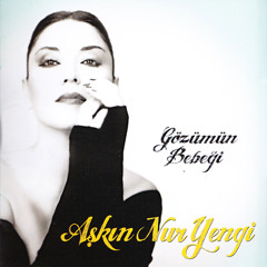 Aşkın Nur Yengi - Gözümün Bebeği