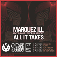 Marquez Ill - All It Takes Feat. Bright Light Bright Light (Original Mix)