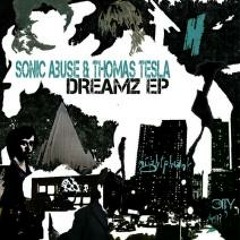 Sonic Abuse & Tomas Tesla -Dreamz